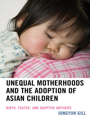 cover image of Unequal Motherhoods and the Adoption of Asian Children